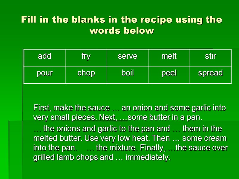 Fill in the blanks in the recipe using the words below   
